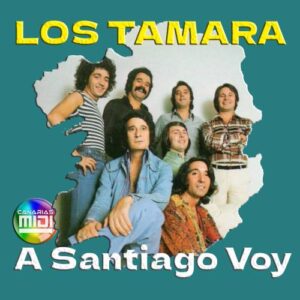 A Santiago Voy (Cumbia) Los Tamara