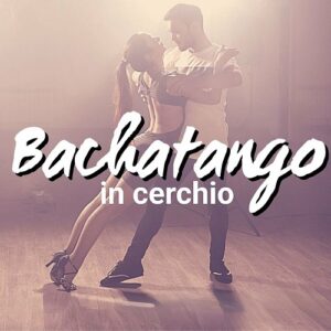 Bachatango in cerchio - Dolce Concita