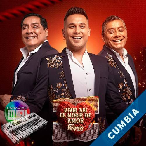 Vivir Así es Morir de Amor (Cumbia) Hermanos Yaipen