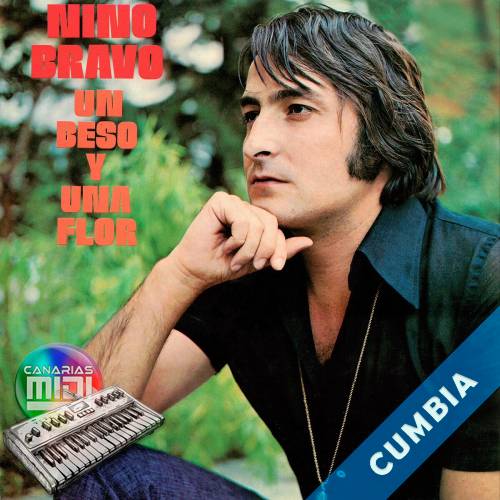 Un Beso y Una Flor (Cumbia) Nino Bravo