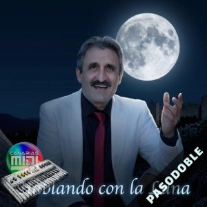Hablando Con La Luna (Pasodoble) Pepe Hernández