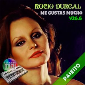 Me Gustas Mucho V26.6 (Paseito) Rocío Durcal (AMR)
