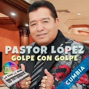 Golpe Con Golpe (Cumbia) Pastor López